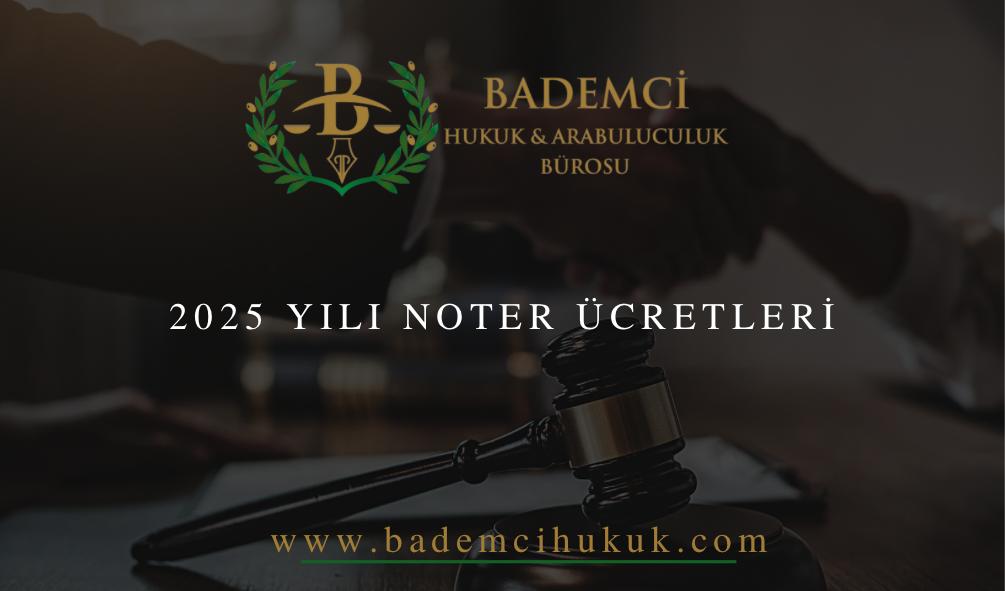 2025 Yılı Noter Ücretleri