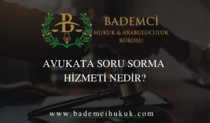 Avukata Soru Sorma Hizmeti Nedir Konya Hukuk Bürosu